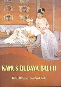 Kamus budaya Bali II