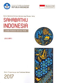 Sahabatku Indonesia : bahan diplomasi bahasa Indonesia bagi penutur bahasa Arab. Level BIPA 1