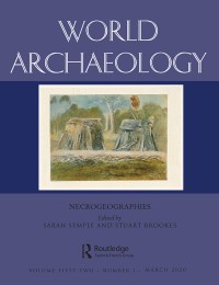 world archaeology volume 52 number 1 march 2020
