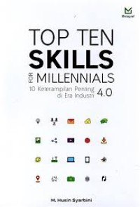 Top ten skills for millenials: 10 keterampilan penting di era industri 4.0