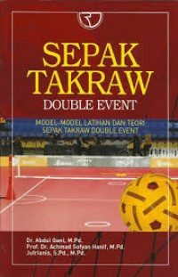 Sepak takraw double event: model-model latihan dan teori sepak takraw double event