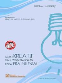 Guru kreatif dan menyenangkan pada era milenial