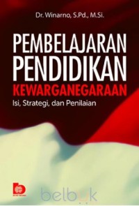 Pembelajaran pendidikan kewarganegaraan: isi, strategi, dan penilaian