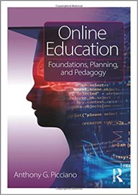 Online education : foundations, planning, and pedagogy
