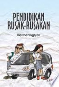 Pendidikan rusak-rusakan