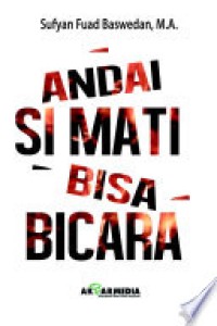 Andai si mati bisa bicara