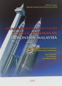 Membangkitkan memori kolektif kesejarahan Indonesia-Malaysia