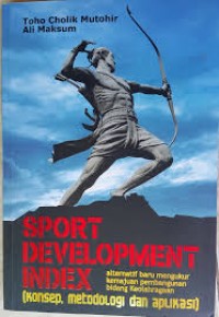 Sport development index: konsep, metodologi, dan aplikasi