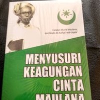 Menyusuri keagungan cinta Maulana