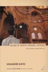 Islam di mata orang jepang : Ulil, GusDur, sampai Ba'asyir