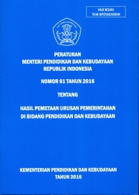 Perarturan Menteri Pendidikan dan Kebudayaan Republik Indonesia nomor 61 tahun 2016 tentang hasil pemetaan urusan pemerintahan di bidang pendidikan dan kebudayaan