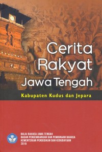 Cerita rakyat jawa tengah kabupaten kudus dan jepara