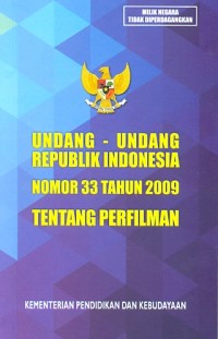 Undang-undang Republik Indonesia nomor 33 tahun 2009 tentang perfilman