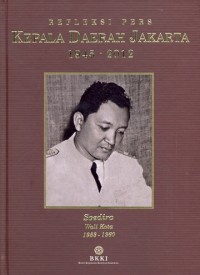 Refleksi pers kepala daerah jakarta 1945-2012 Soediro wali kota 1953-1960