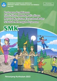 Pedoman pembinaan nilai-nilai akhlak mulia siswa melalui kegiatan ekstrakurikuler sekolah menengah kejuruan