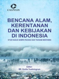 Bencana alam, kerentanan dan kebijakan di Indonesia: studi kasus gempa Padang dan tsunami Mentawai
