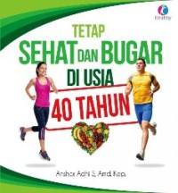 Tetap sehat dan bugar di usia 40 tahun