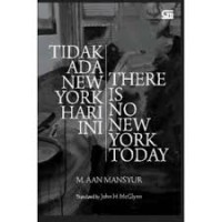 Tidak ada New York hari ini = there is not New York today