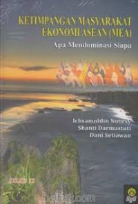 Ketimpangan masyarakat ekonomi ASEAN (MEA): apa mendominasi siapa