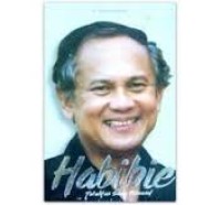 Habibie : totalitas sang teknosof