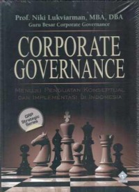 Corporate governance: menuju penguatan konseptual dan implementasi di Indonesia