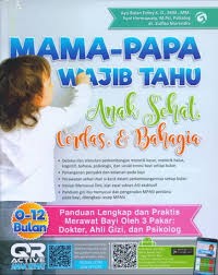 Mama-papa wajib tahu: anak sehat cerdas dan bahagia