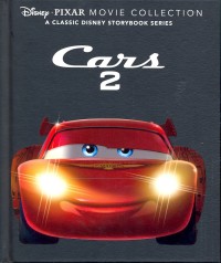 Disney movie collection a classic disney storybook series : Cars 2