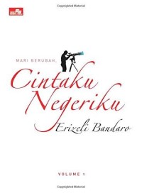 Mari berubah, cintaku negeriku: volume 1