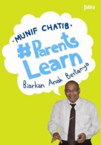 Parent learn: biarkan anak bertanya