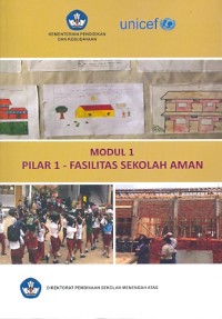 Modul 1 pilar 1: fasilitas sekolah aman