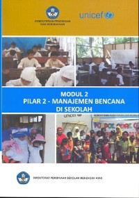 Modul 2 pilar 2: manajemen bencana di sekolah