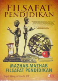 Filsafat pendidikan : mahzab-mahzab filsafat pendidikan