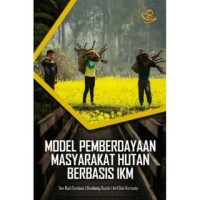 Model pemberdayaan masyarakat hutan berbasis ikm