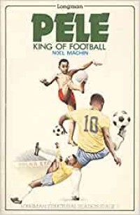 Pele : king of football