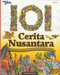 101 Cerita Nusantara : Kumpulan Dongeng, Epos, Fabel, Legenda, Mitos dan Sejarah