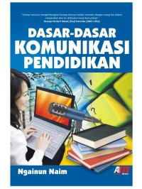 Dasar-dasar komunikasi pendidikan