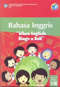 Bahasa Inggris: when English rings the bell (SMP/MTs kelas VIII)