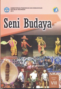 Seni budaya: SMP/MTs kelas VIII semester 1