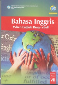 Bahasa Inggris, when English rings the bell (untuk SMP/MTs kelas VII)