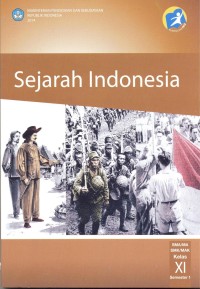 Sejarah Indonesia: SMA/MA/SMK/MAK kelas XI semester 1