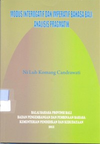 Modus interogatif dan imperatif Bahasa Bali: analisis pragmatik