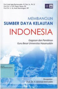 Membangun sumber daya kelautan Indonesia: gagasan dan pemikiran Guru Besar Universitas Hasanuddin