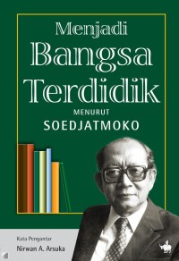 Menjadi bangsa terdidik menurut Soedjatmoko