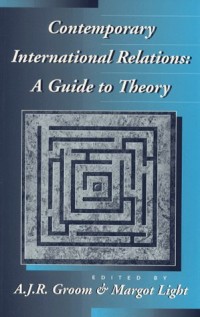 Contemporary international relations : a guide to theory