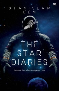 The star diaries = catatan perjalanan angkasa luar