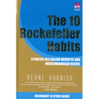 The 10 Rockefeller Habits: Strategi Inti Dalam Merintis dan Mengembangkan Bisnis