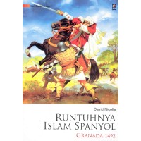 Runtuhnya Islam Spanyol : Granada 1492