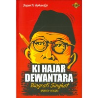 Ki Hajar Dewantara :biografi singkat, 1889-1959