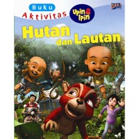 Buku aktivitas upin & ipin : hutan dan lautan