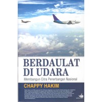 Berdaulat di udara : membangun citra penerbangan nasional